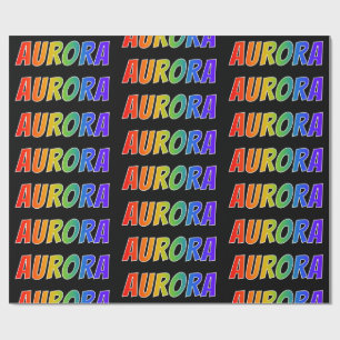 Rainbow Vorname "AURORA"; Fun & Colorful Geschenkpapier