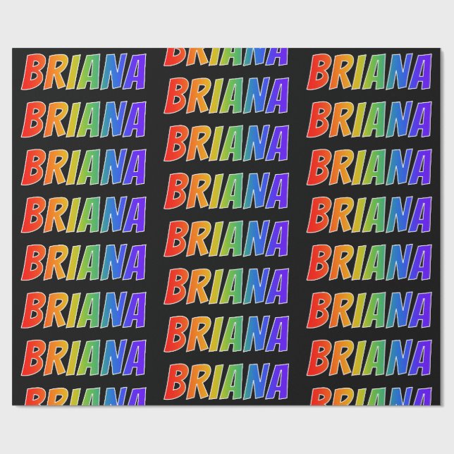 Rainbow Vorname "BRIANA"; Fun & Colorful Geschenkpapier (Flach)