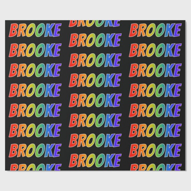 Rainbow Vorname "BROOKE"; Fun & Colorful Geschenkpapier (Flach)