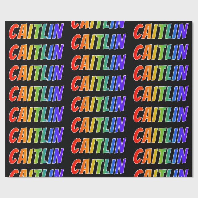 Rainbow Vorname "CAITLIN"; Fun & Colorful Geschenkpapier (Flach)