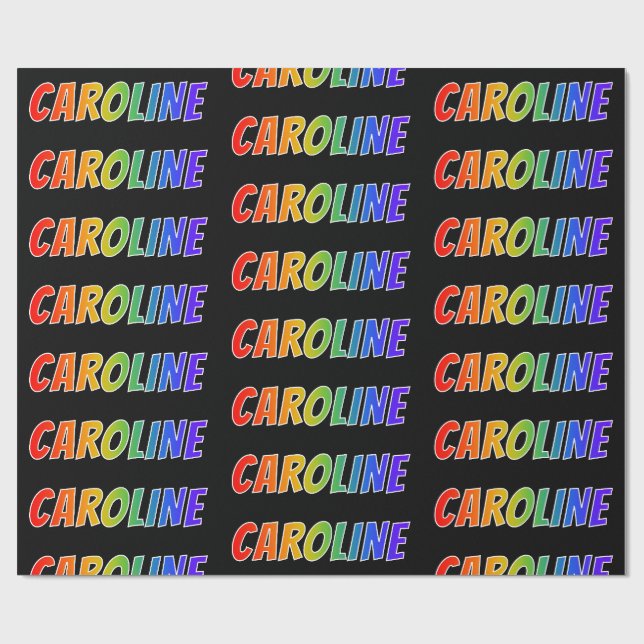 Rainbow Vorname "CAROLINE"; Fun & Colorful Geschenkpapier (Flach)
