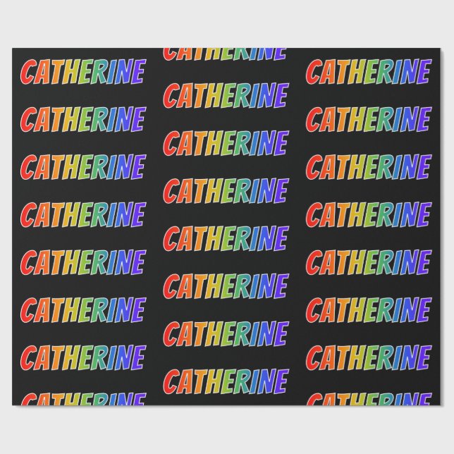 Rainbow Vorname "CATHERINE"; Fun & Colorful Geschenkpapier (Flach)