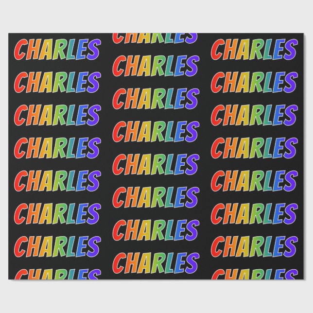 Rainbow Vorname "CHARLES"; Fun & Colorful Geschenkpapier (Flach)