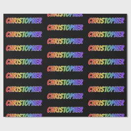 Rainbow Vorname "CHRISTOPHER"; Fun & Colorful Geschenkpapier