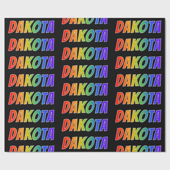 Rainbow Vorname "DAKOTA"; Fun & Colorful Geschenkpapier (Flach)