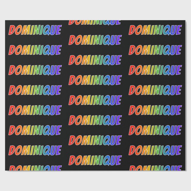 Rainbow Vorname "DOMINIQUE"; Fun & Colorful Geschenkpapier (Flach)