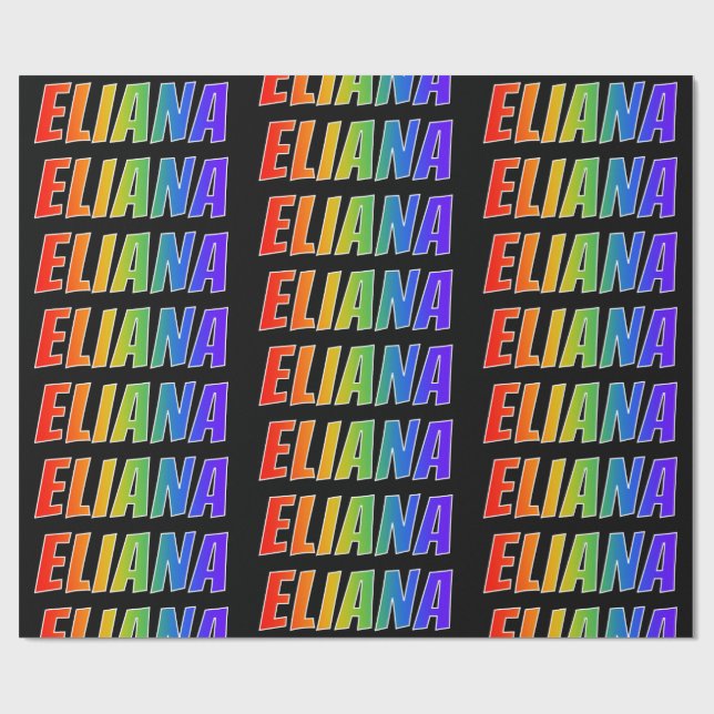 Rainbow Vorname "ELIANA"; Fun & Colorful Geschenkpapier (Flach)