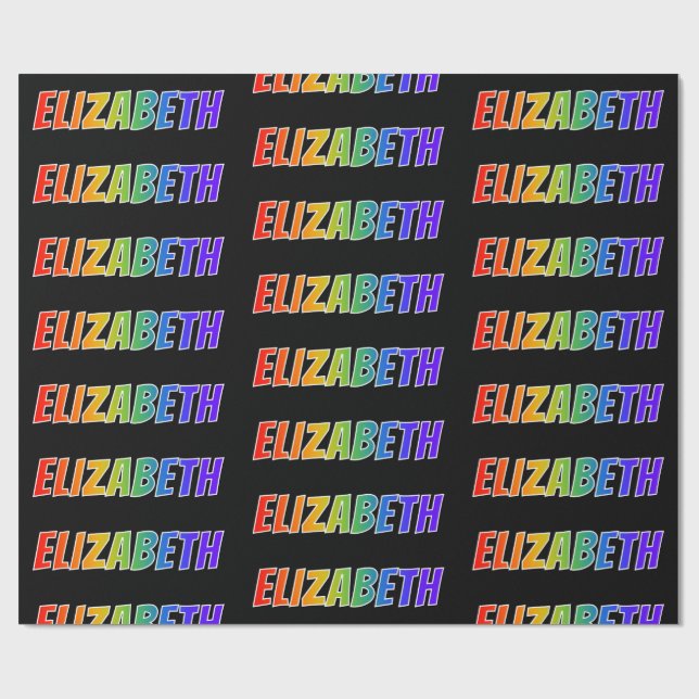 Rainbow Vorname "ELIZABETH"; Fun & Colorful Geschenkpapier (Flach)