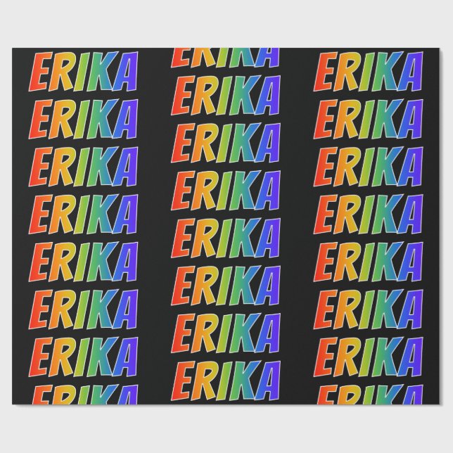 Rainbow Vorname "ERIKA"; Fun & Colorful Geschenkpapier (Flach)