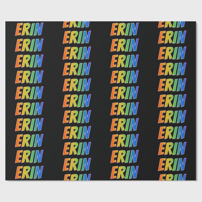 Rainbow Vorname "ERIN"; Fun & Colorful Geschenkpapier (Flach)