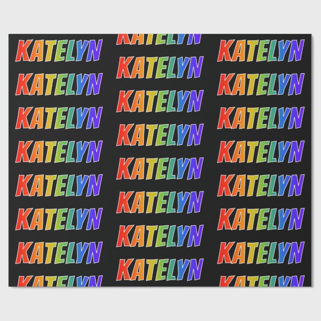 Rainbow Vorname "KATELYN"; Fun & Colorful Geschenkpapier (Flach)