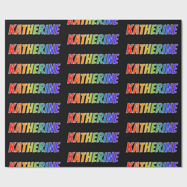 Rainbow Vorname "KATHERINE"; Fun & Colorful Geschenkpapier (Flach)
