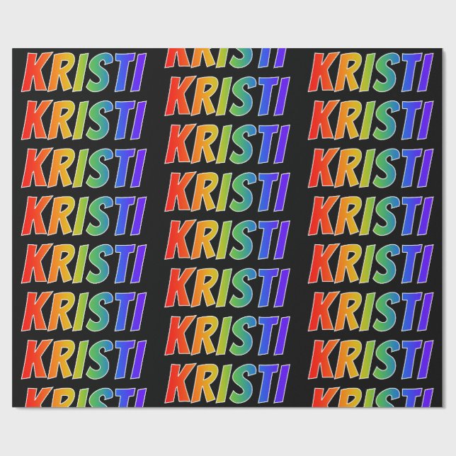 Rainbow Vorname "KRISTI"; Fun & Colorful Geschenkpapier (Flach)