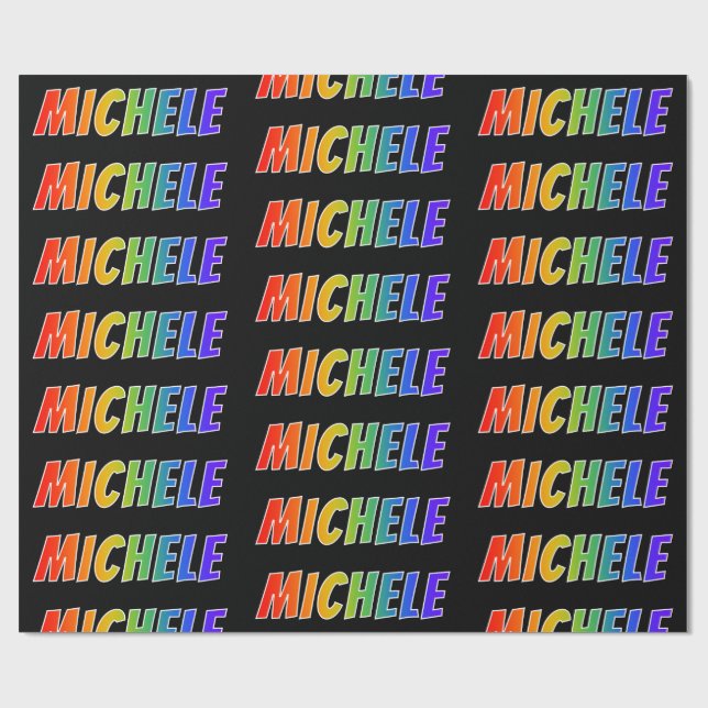 Rainbow Vorname "MICHELE"; Fun & Colorful Geschenkpapier (Flach)