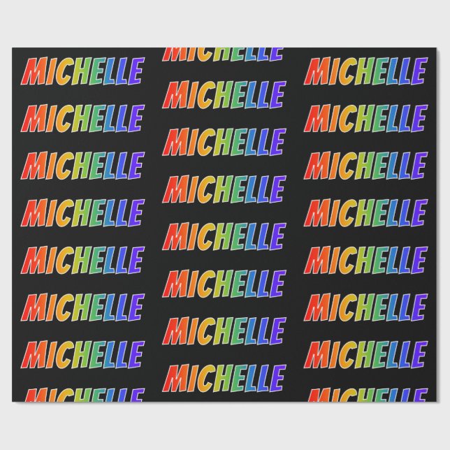 Rainbow Vorname "MICHELLE"; Fun & Colorful Geschenkpapier (Flach)