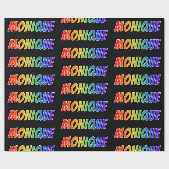 Rainbow Vorname "MONIQUE"; Fun & Colorful Geschenkpapier (Flach)
