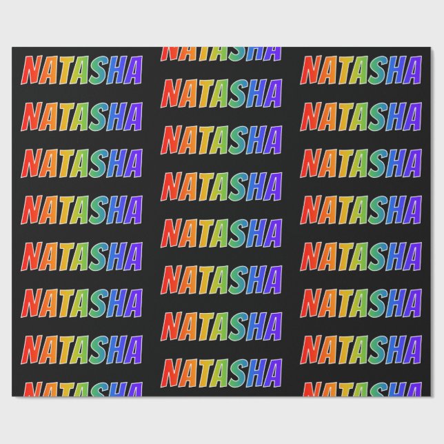 Rainbow Vorname "NATASHA"; Fun & Colorful Geschenkpapier (Flach)