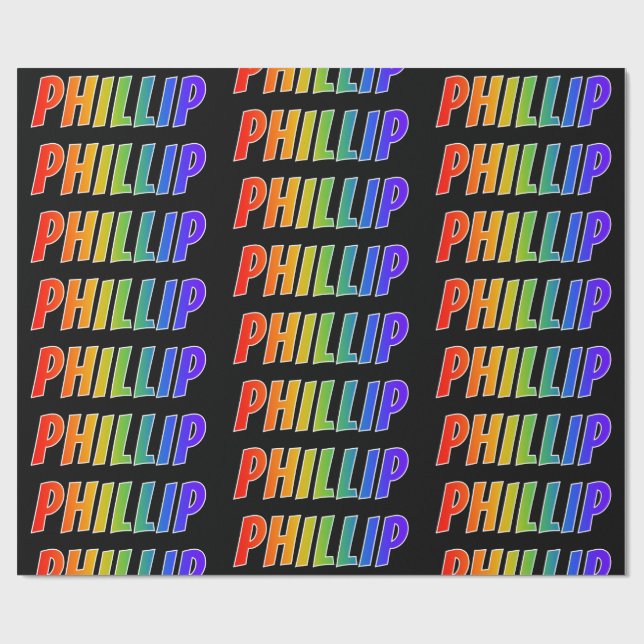 Rainbow Vorname "PHILLIP"; Fun & Colorful Geschenkpapier (Flach)