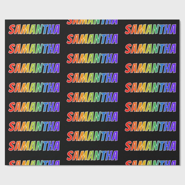 Rainbow Vorname "SAMANTHA"; Fun & Colorful Geschenkpapier (Flach)