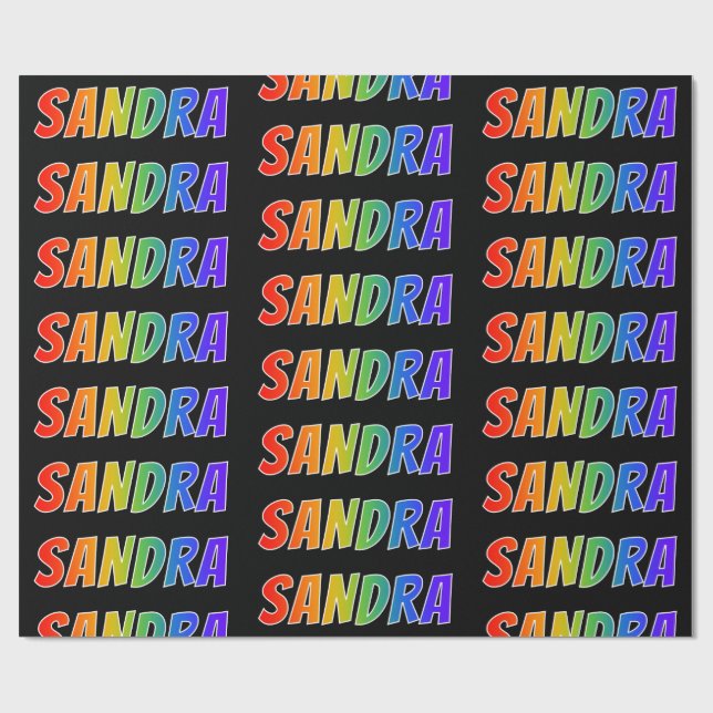 Rainbow Vorname "SANDRA"; Fun & Colorful Geschenkpapier (Flach)