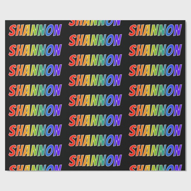 Rainbow Vorname "SHANNON"; Fun & Colorful Geschenkpapier (Flach)