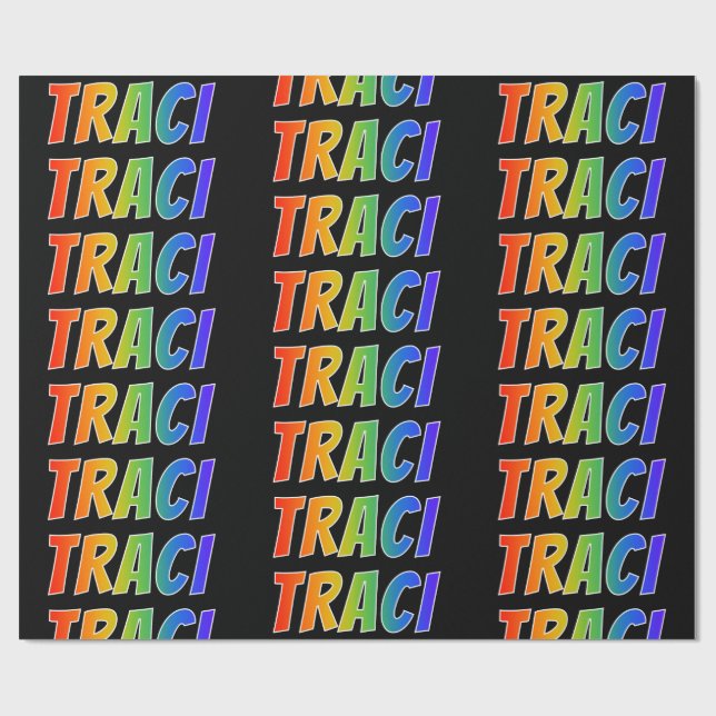 Rainbow Vorname "TRACI"; Spaß & Farben Geschenkpapier (Flach)