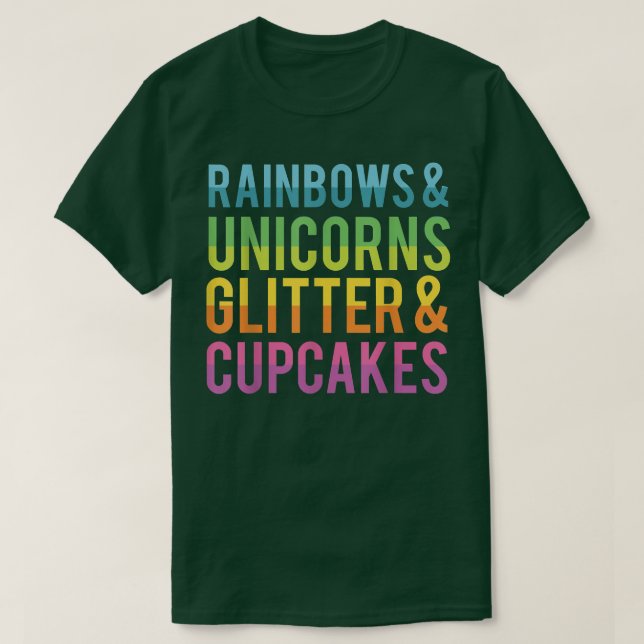 Rainbows and Unicorns Glitter and Cupcakes Funny T T-Shirt (Design vorne)