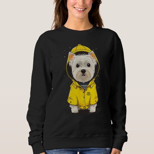 Rainy West Highland White Terrier in a Westie Rain Sweatshirt (Vorderseite)