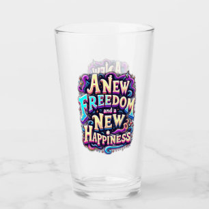 Raise a Toast to "A New Freedom and a New Happines Glas