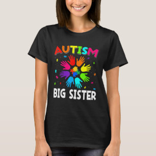 Raise Hand Autism Awareness Big Sister Family Supp T-Shirt