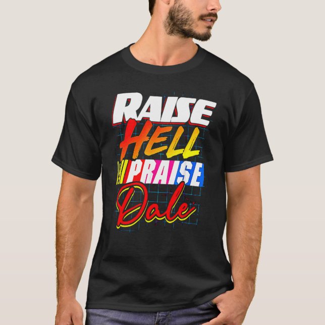 Raise Hell Praise Dale Vintage T-Shirt (Vorderseite)