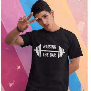 Raise of the Bar Barbell Workout Gym Fitness Coach T-Shirt