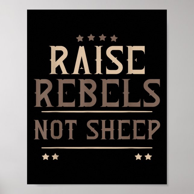 Raise Rebels Not Sheep Independent Motivation -  Poster (Vorne)
