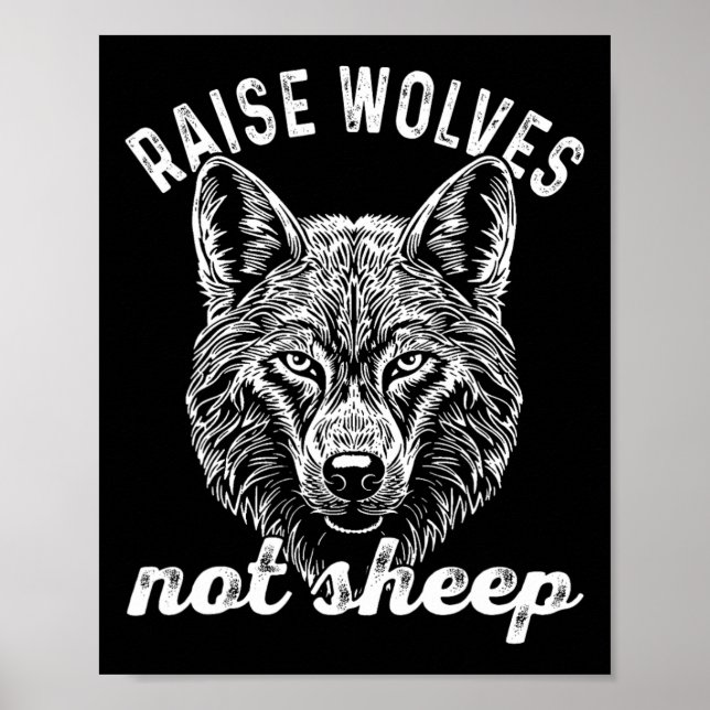 Raise Wolves Not Sheep American Conservative Paren Poster (Vorne)