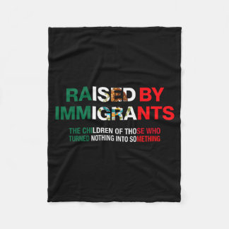 Raised By Immigrants - Mexican American Pride (on  Fleecedecke