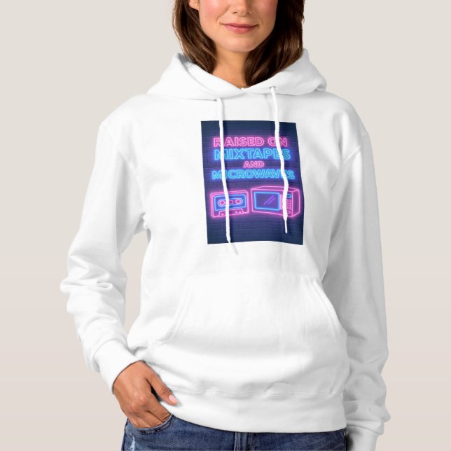Raised on mixtapes and microwaves hoodie (Vorderseite)