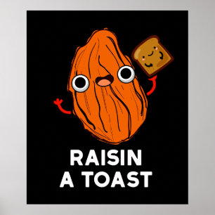 Raisin a Toast Funny Food Puff Dark BG Poster