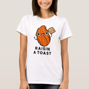 Raisin a Toast Funny Food Puff T-Shirt