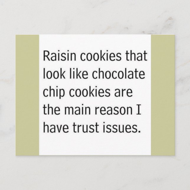 RAISIN COOKIES, DIE WIE SCHOKOLADENCHIPS AUSSEHEN, POSTKARTE (Vorderseite)