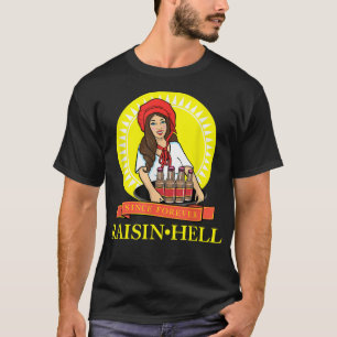Raisin Hell Funny Beer Lover Geschenk T-Shirt