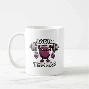 Raisin The Bar - Funny Niedlich Gym Motivierend Kaffeetasse