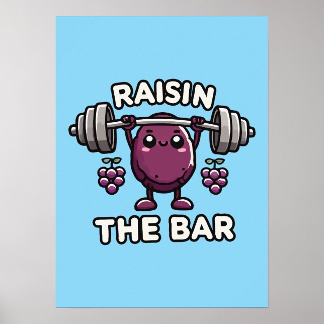 Raisin The Bar - Funny Niedlich Gym Motivierend Poster (Vorne)