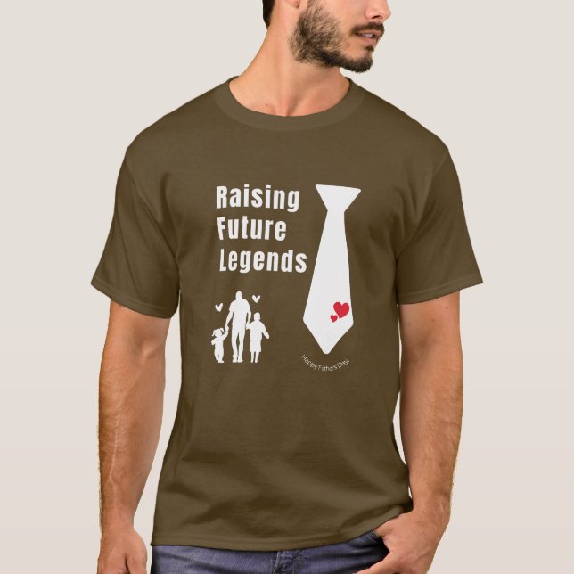 Raising Future Legends Father's Day Gifts T-Shirt (Vorderseite)