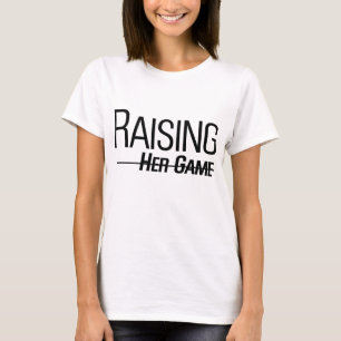Raising Her Game Weißes Damen-T-Shirt T-Shirt