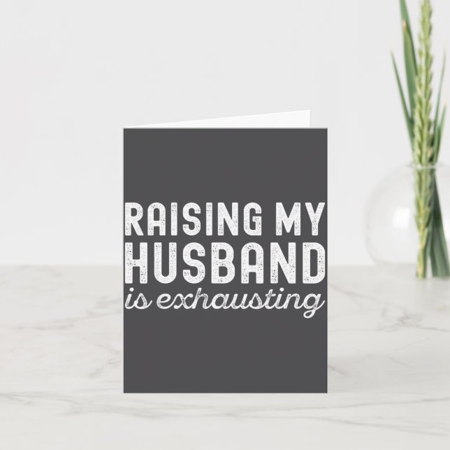 Raising My Husband Is Exhausting Funny Wife Valent Karte (Vorderseite)