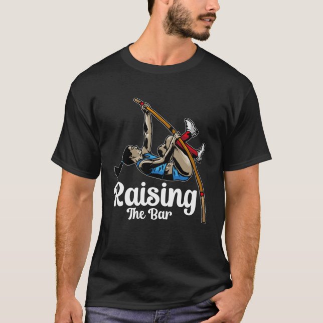 Raising The Bar  Pole Vault Jumper Costume Pole Va T-Shirt (Vorderseite)