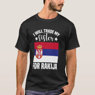 Rakija Gläser kroatischer LikörTrade My Sister Rak T-Shirt