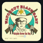 Ralphie Saves the Day Quadratischer Aufkleber<br><div class="desc">Watchout Black Bart. Ralphie Saves the day in this graphic from the classic movie,  A Christmas Story.</div>