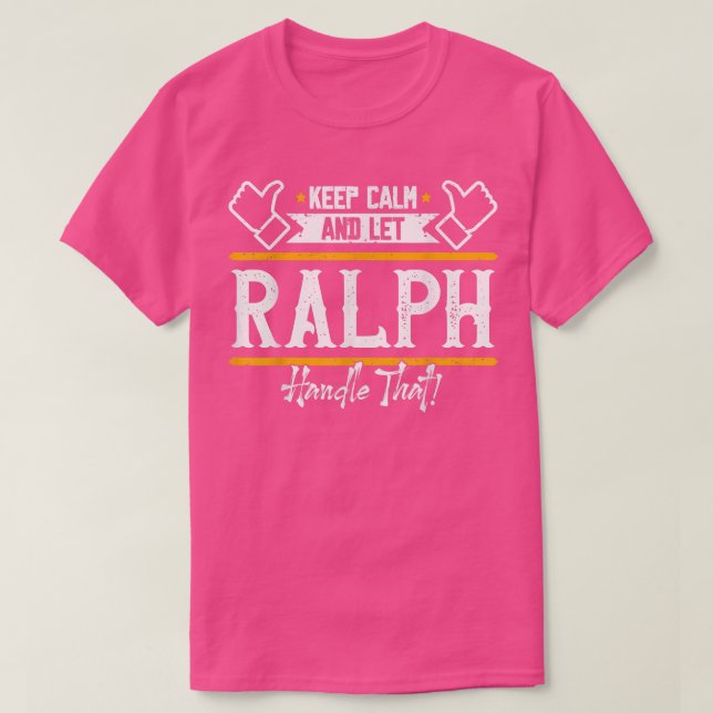 RalphKeep Calm and let Ralph handle that  T-Shirt (Design vorne)