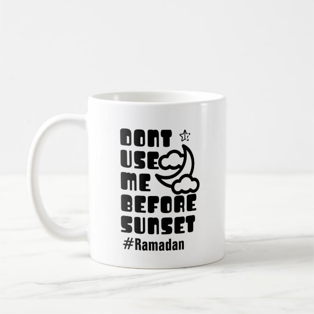 Ramadan - Benutze mich nicht vor Sonnenuntergang Kaffeetasse (Links)